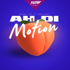 Panda Cat Feat. Contrass - Ah Di Motion