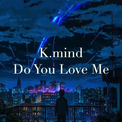 K.mind - Do You Love Me