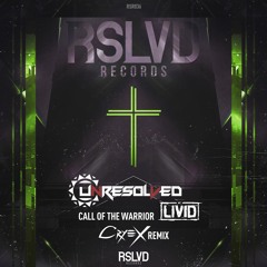 Unresolved & Mc Livid - Call of The Warrior (Cryex Remix) † | Official Preview [OUT NOW]