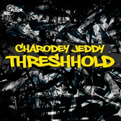 Charodey Jeddy - Threshhold | Free Download