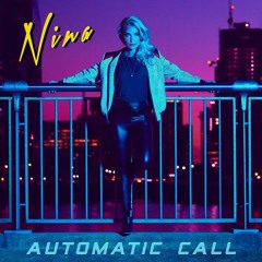 Nina - Automatic Call (Ends 84 Vision)