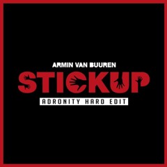 Armin van Buuren - Stickup (Adronity Hard Edit) [Free Download]
