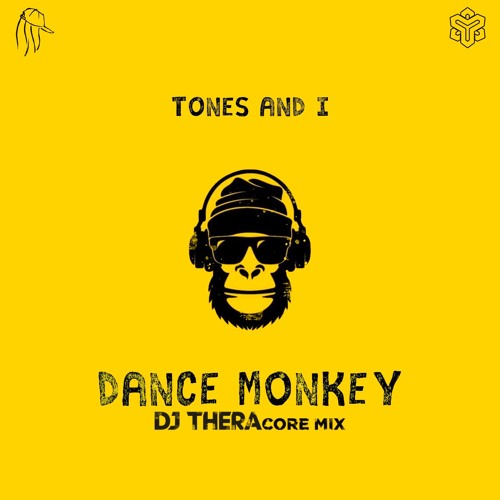 Stream Dance Monkey (Dj Thera Core Mix) by Dj Thera | Listen online for  free on SoundCloud