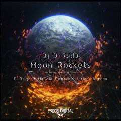 DJ D ReDD Moon Rockets FNOOB DiGiTAL 29 (Makaja Gonzales Rmx)