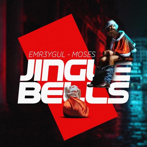 EMR3YGUL & MOSES - JINGLE BELLS