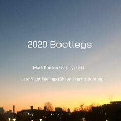 Mark Ronson feat. Lykke Li - Late Night Feelings (Shaun Skerritt Bootleg)
