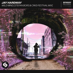 Jay Hardway - Wild Mind (feat. Tiffany Blom) [Stefan Bors & CRKD Festival Mix]