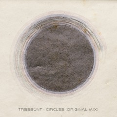 TrbsBunt - Circles (Original Mix)