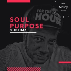 Soul Purpose - Sublim3 (Maroy Bootleg)