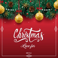 MD Dj - Love For Christmas