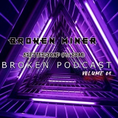 BRETTERSOUND | BROKEN PODCAST #004 | BROKEN MINER