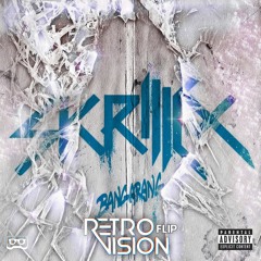 Skrillex - Bangarang Feat. Sirah (RetroVision Flip)