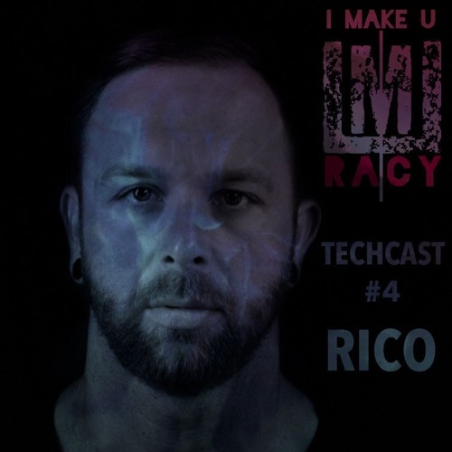 [I MAKE U RACY] Techcast #4 with RICO