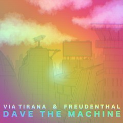 PREMIERE: Via Tirana & Freudenthal - Dave The Machine
