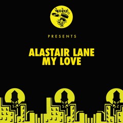 Alastair Lane - My Love
