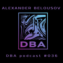 Alexander Belousov - DBA New Year Podcast (dj-mix)