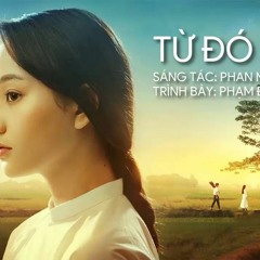 TỪ ĐÓ - PHAN MẠNH QUỲNH | MẮT BIẾC OST