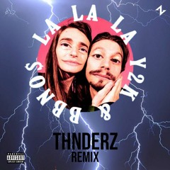 Bbno$ & Y2k - Lalala (THNDERZ REMIX)
