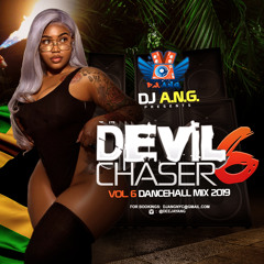 Devil Chaser 6 (2019 Dancehall)
