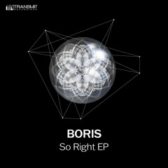 Boris - So Right (Original Mix) [Transmit Recordings]
