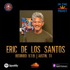 In the Pocket Episode 2 - Eric de los Santos