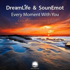 DreamLife & SounEmot - Cada Momento Junto A Ti (Piano Mix)