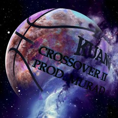 CROSSOVER II (Prod. Murad) no mix