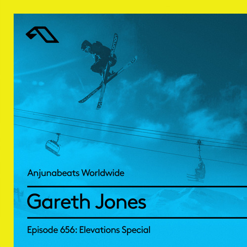 Anjunabeats Worldwide 656 Elevations Special with Gareth Jones