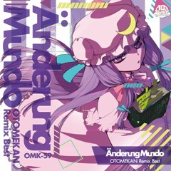 【C97 OMK-59】Änderung Mundo-OTOMEKAN Remix Best-
