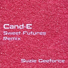 Cand-E Sweet Futures Remix