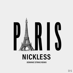 Nickless - Paris (Dominic Strike Remix)