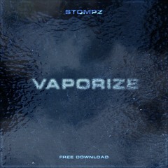 Stompz - Vaporize (FREE DOWNLOAD)