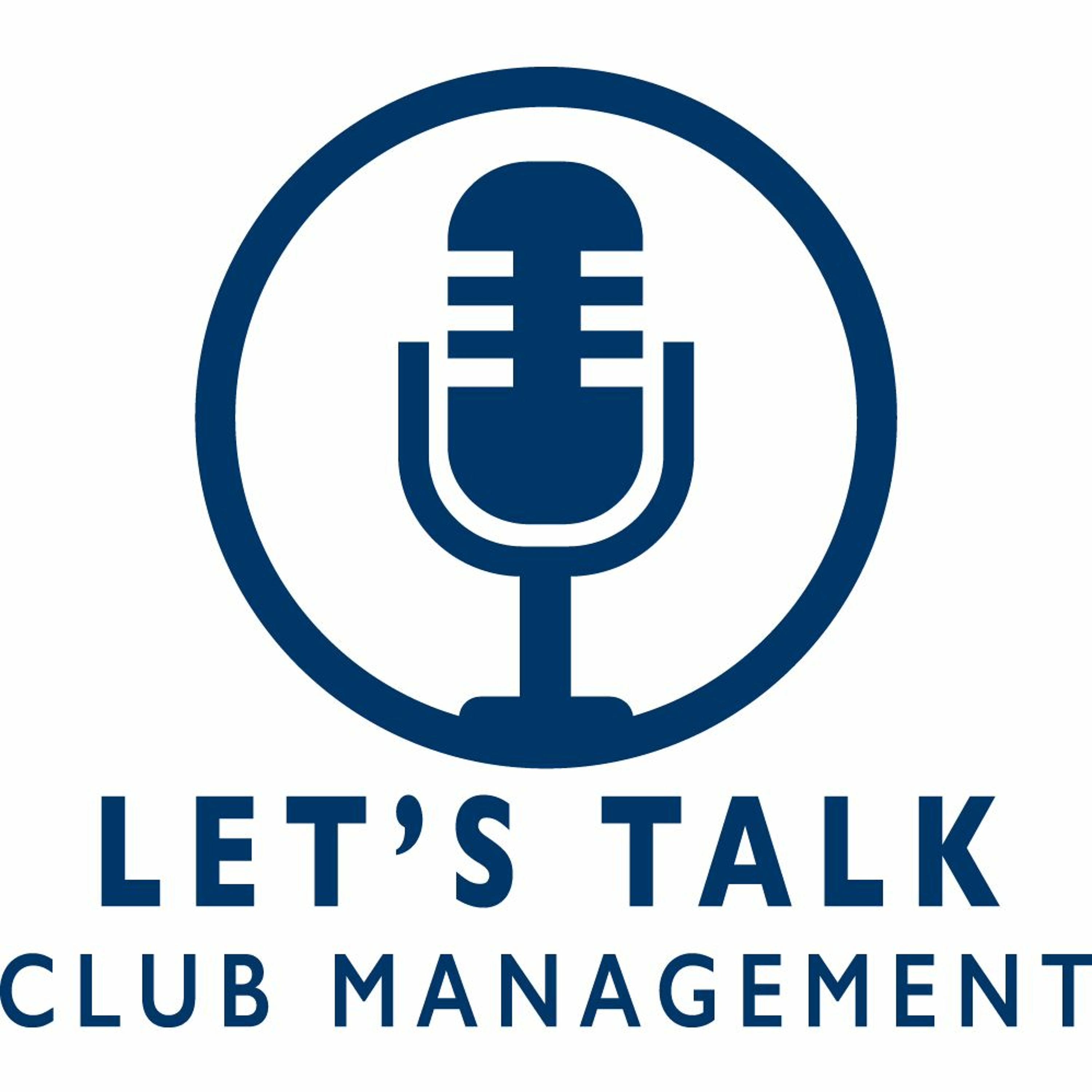 Let's Talk Club Management Ep. 20 - 2019 Club Executive of the Year Tony D'Errico episode artwork