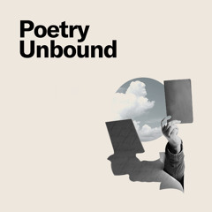 Welcome To Poetry Unbound