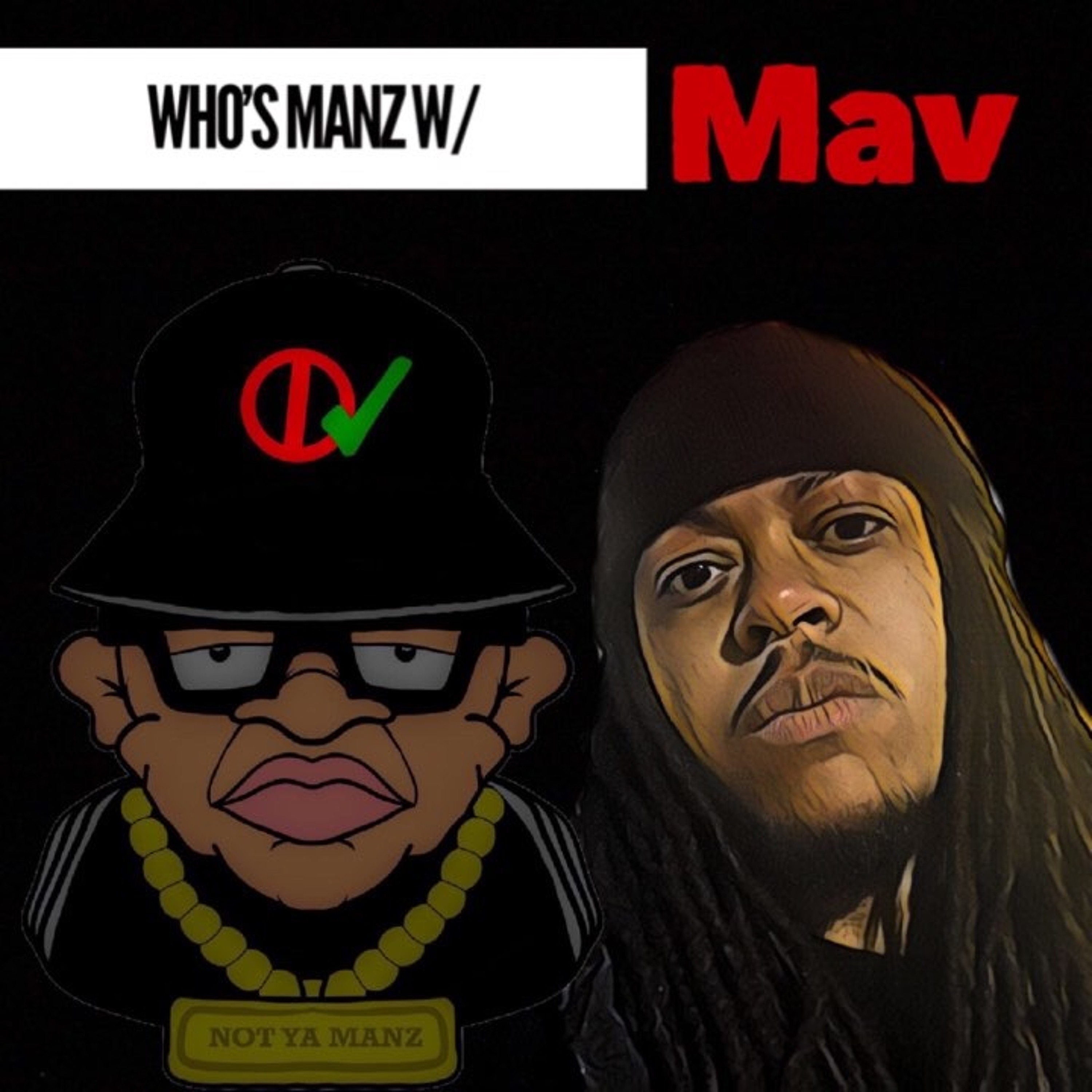 Not Ya Manz Podcast