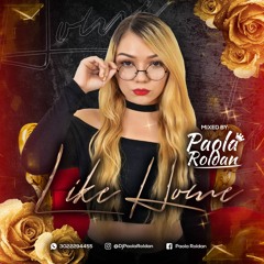 LIKE HOME LIVE SET - MIXED BY PAOLA ROLDAN