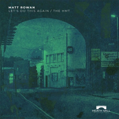 Matt Rowan - The HMT [Heath Mill]