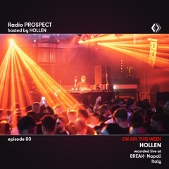 RadioProspect 080 - Hollen [Break, Napoli]