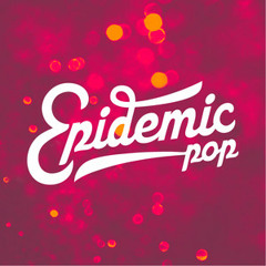 Epidemic Pop