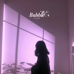 Bubble Feat.Kohjiya