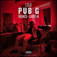 LOLO - PUB G (Voundz Remix) - (feat. Branco & Larry 44)