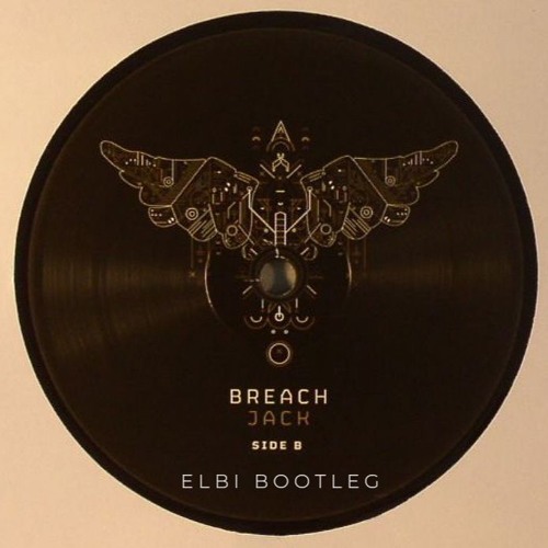 Breach - Jack (Elbi Bootleg) // Free Download