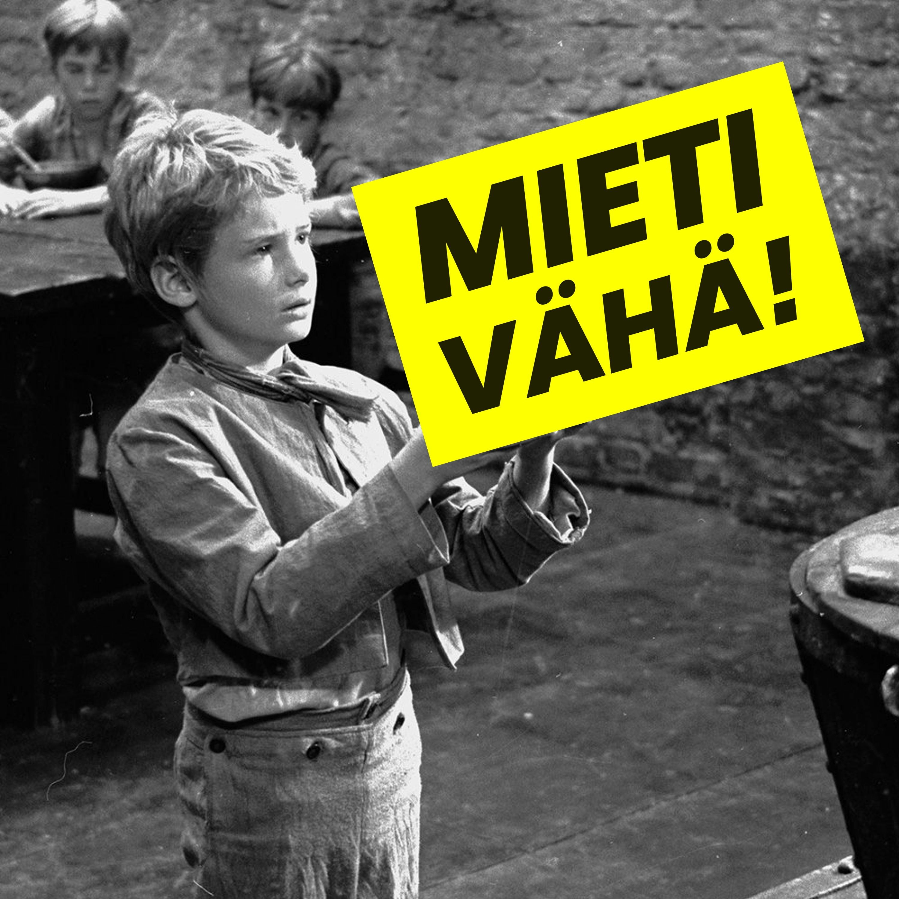 MIETI VÄHÄ!