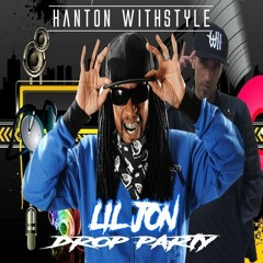 Lil John Medley EDM DROP PARTY (mix Hanton Withstyle)
