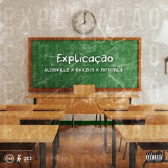 EXPLICAÇÃO (Ft. BXXZUS & Fatboy6.3)
