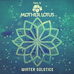 This Is Mother Lotus - Winter Solstice (FREE DOWNLOAD)