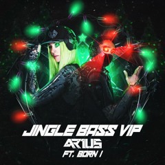 ARIUS & BORN I - JINGLE BASS VIP