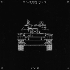 Try And Imagine & foi - Dubiety