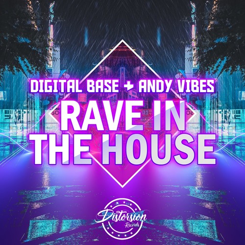 Digital Base & Andy Vibes -  Rave In The House