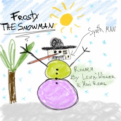 Frosty The Snowman aka Synthman (Sinfonie)
